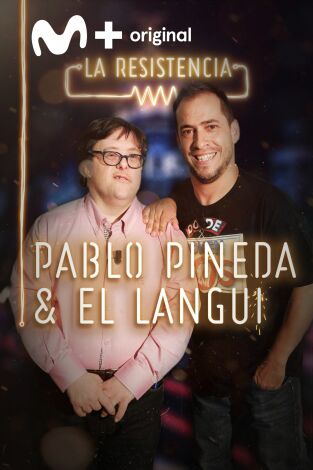 La Resistencia. T(T2). La Resistencia (T2): Pablo Pineda y El Langui
