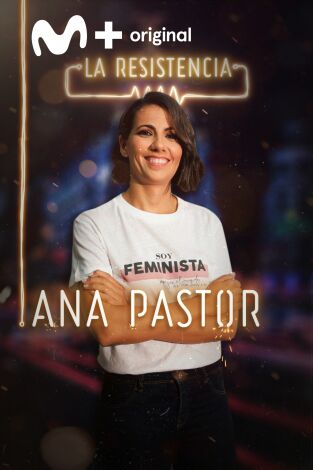 La Resistencia. T(T2). La Resistencia (T2): Ana Pastor
