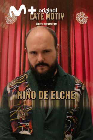 Late Motiv. T(T4). Late Motiv (T4): Niño de Elche