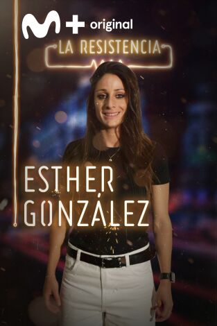 La Resistencia. T(T2). La Resistencia (T2): Esther González