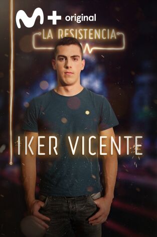 La Resistencia. T(T2). La Resistencia (T2): Iker Vicente