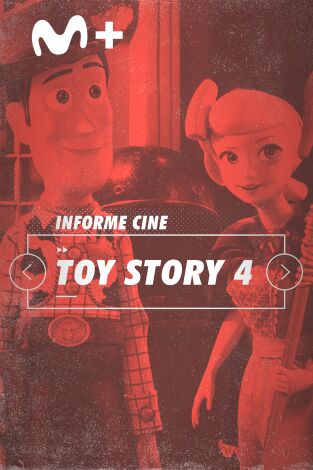 Informe Cine. T(T4). Informe Cine (T4): Toy Story 4