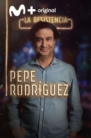 La Resistencia. T(T2). La Resistencia (T2): Pepe Rodríguez