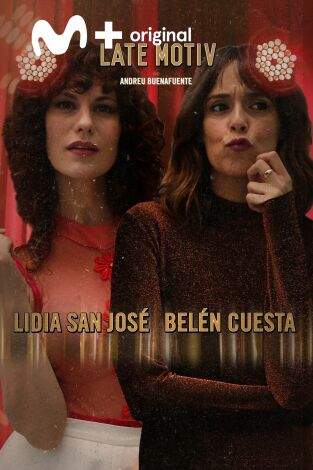 Late Motiv. T(T4). Late Motiv (T4): Belén Cuesta y Lidia San José