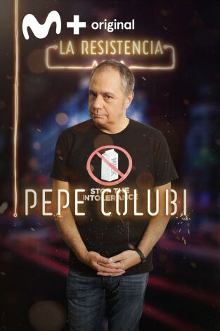 La Resistencia. T(T2). La Resistencia (T2): Pepe Colubi