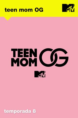 Teen Mom OG. T(T8). Teen Mom OG (T8): Madres de vacaciones