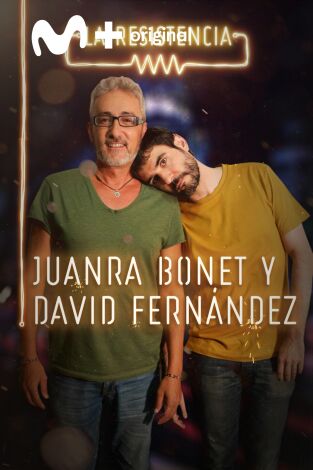 La Resistencia. T(T3). La Resistencia (T3): David Fernández y Juanra Bonet