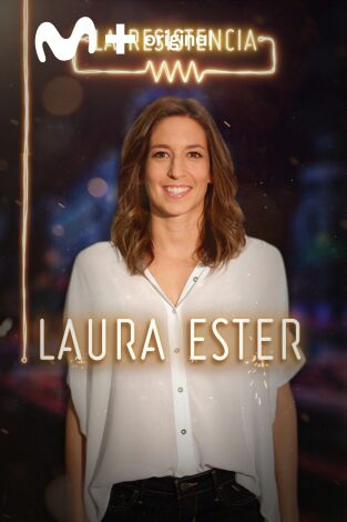 La Resistencia. T(T3). La Resistencia (T3): Laura Ester