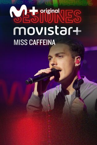 Sesiones Movistar+. T(T2). Sesiones Movistar+ (T2): Miss Caffeína
