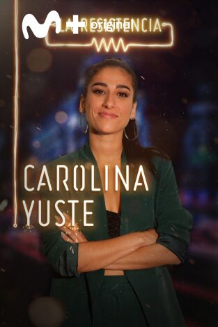 La Resistencia. T(T3). La Resistencia (T3): Carolina Yuste