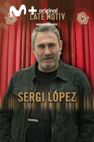 Late Motiv. T(T5). Late Motiv (T5): Sergi López