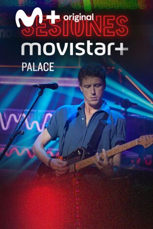 Sesiones Movistar+. T(T2). Sesiones Movistar+ (T2): Palace