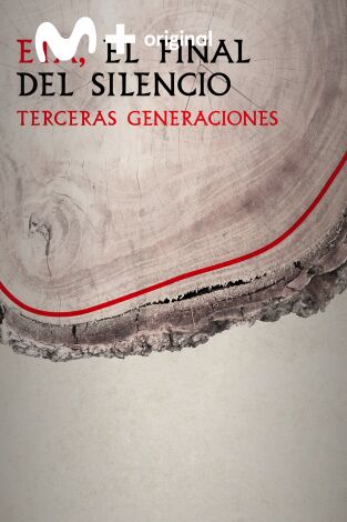 ETA, el final del silencio. ETA, el final del...: Terceras generaciones