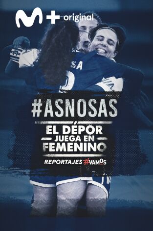 #ASNOSAS. El Depor juega en femenino