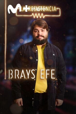 La Resistencia. T(T3). La Resistencia (T3): Brays Efe