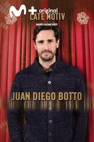 Late Motiv. T(T5). Late Motiv (T5): Juan Diego Botto
