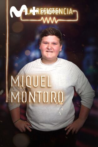 La Resistencia. T(T3). La Resistencia (T3): Miquel Montoro