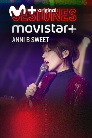 Sesiones Movistar+. T(T2). Sesiones Movistar+ (T2): Anni B Sweet