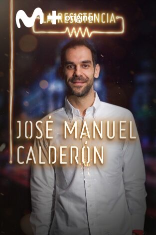 La Resistencia. T(T3). La Resistencia (T3): José Manuel Calderón