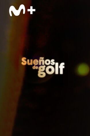 Sueños de Golf. T(2020). Sueños de Golf (2020): La madurez de Pablo