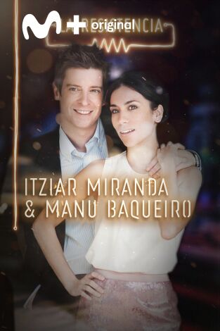 La Resistencia. T(T3). La Resistencia (T3): Itziar Miranda y Manu Baqueiro
