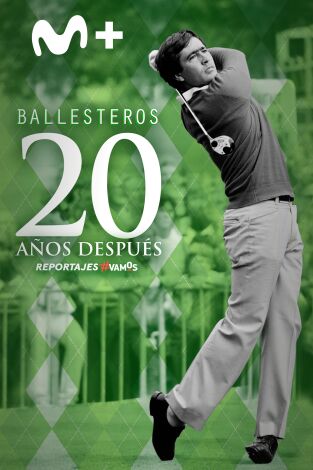 Ballesteros, 20 años después