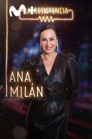 La Resistencia. T(T3). La Resistencia (T3): Ana Milán