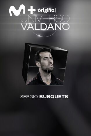 Universo Valdano. T(2). Universo Valdano (2): Sergio Busquets