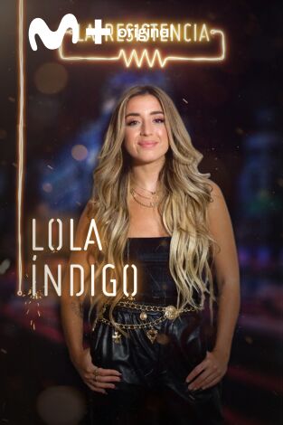 La Resistencia. T(T3). La Resistencia (T3): Lola Índigo