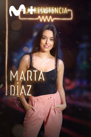 La Resistencia. T(T3). La Resistencia (T3): Marta Díaz