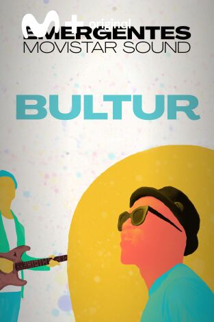 Emergentes Movistar Sound. T(T1). Emergentes... (T1): Búltur