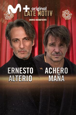 Late Motiv. T(T6). Late Motiv (T6): Achero Mañas y Ernesto Alterio
