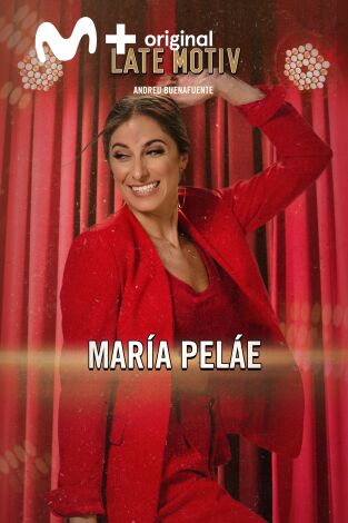 Late Motiv. T(T6). Late Motiv (T6): María Peláe
