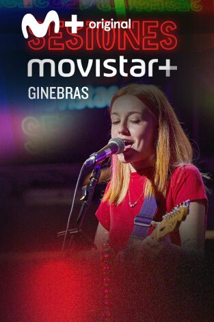 Sesiones Movistar+. T(T3). Sesiones Movistar+ (T3): Ginebras