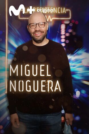 La Resistencia. T(T4). La Resistencia (T4): Miguel Noguera