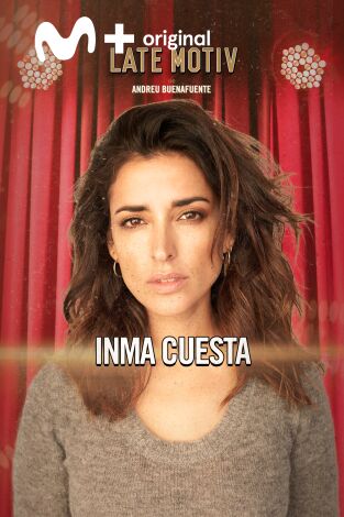 Late Motiv. T(T6). Late Motiv (T6): Inma Cuesta