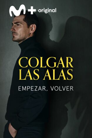 Colgar las Alas. Colgar las Alas: Empezar, volver