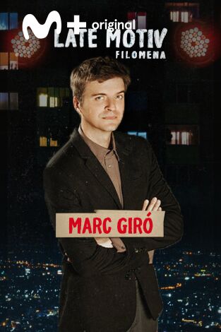 Late Motiv. T(T6). Late Motiv (T6): Marc Giró