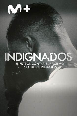 Indignados. El fútbol contra el racismo y la discriminación