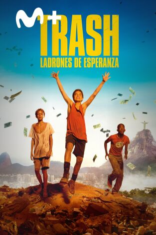 Trash, ladrones de esperanza