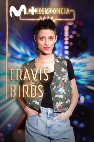 La Resistencia. T(T4). La Resistencia (T4): Travis Birds