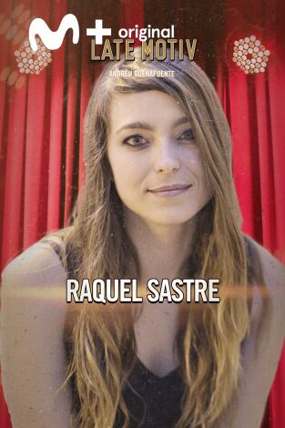 Late Motiv. T(T6). Late Motiv (T6): Raquel Sastre