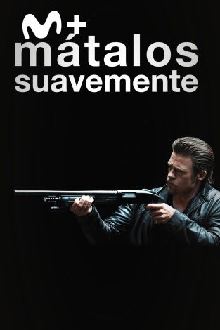 Mátalos suavemente