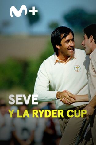 Clásicos del Golf. T(2018). Clásicos del Golf (2018): Seve y la Ryder Cup