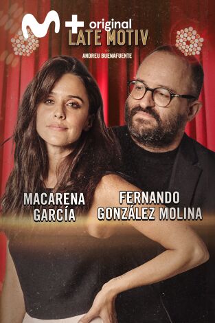 Late Motiv. T(T6). Late Motiv (T6): Macarena García y Fernando González Molina
