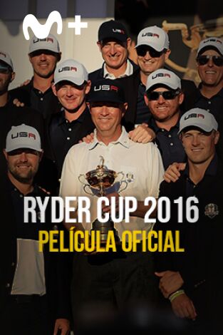 Ryder Cup. T(2016). Película Oficial Ryder Cup 2016 (2016)