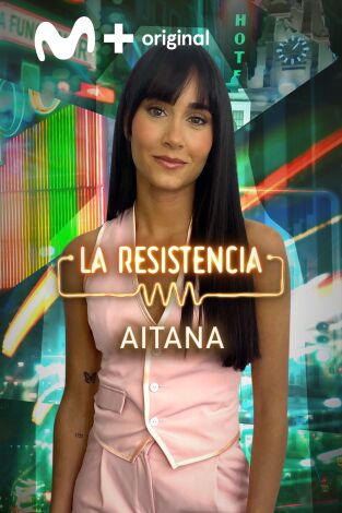 La Resistencia. T(T5). La Resistencia (T5): Aitana