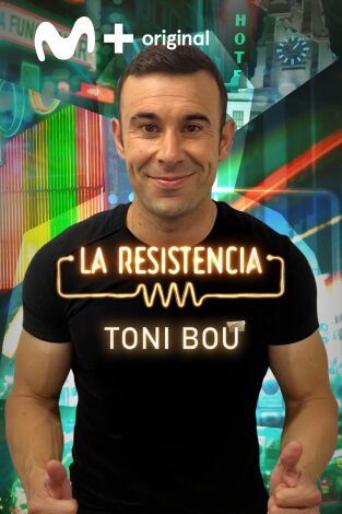 La Resistencia. T(T5). La Resistencia (T5): Toni Bou