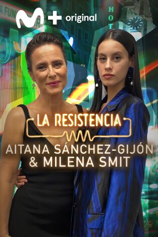 La Resistencia. T(T5). La Resistencia (T5): Milena Smit y Aitana Sánchez-Gijón