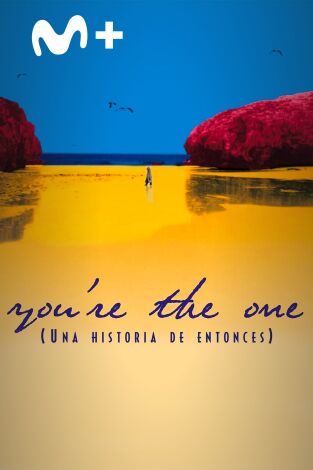 You're the One (Una historia de entonces)